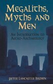 Megaliths, Myths and Men (eBook, ePUB)