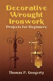 Decorative Wrought Ironwork Projects for Beginners (eBook, ePUB)