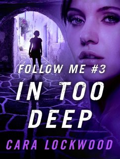 Cover Follow Me #3: In Too Deep (eBook, ePUB)