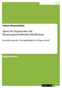 Sport bei Hypertonie mit Betarezeptorenblocker-Medikation (eBook, PDF) - Neunstöcklin, Fabian