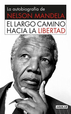 El Largo Camino Hacia La Libertad - Mandela, Nelson