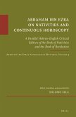 Abraham Ibn Ezra on Nativities and Continuous Horoscopy: A Parallel Hebrew-English Critical Edition of the Book of Nativities and the Book of Revoluti
