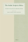 The Arabic Script in Africa: Studies in the Use of a Writing System