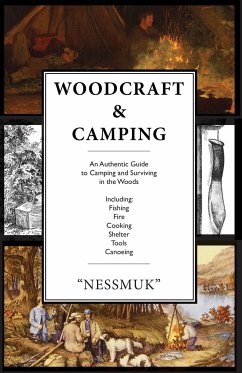 Woodcraft and Camping: A Camping and Survival Guide - Sears, George Washington