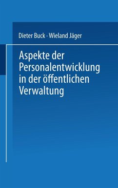 Aspekte der Personalentwicklung in der öffentlichen Verwaltung - Jäger, Wieland; Buck, Dieter