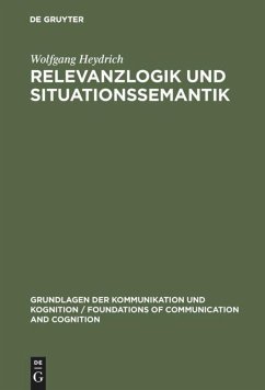 Relevanzlogik und Situationssemantik - Heydrich, Wolfgang