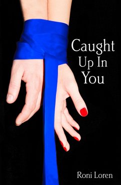 Caught Up In You (eBook, ePUB) - Loren, Roni