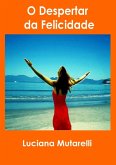 O Despertar da Felicidade (eBook, ePUB) O Despertar da Felicidade (eBook, ePUB)