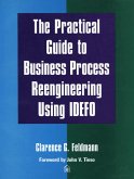 Practical Guide to Business Process Reengineering Using IDEFO, The (eBook, PDF)