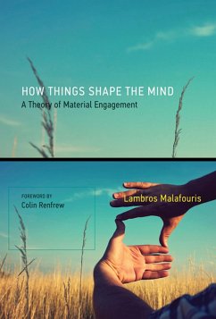 How Things Shape the Mind (eBook, ePUB) - Malafouris, Lambros