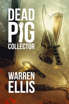 Dead Pig Collector (eBook, ePUB) - Ellis, Warren