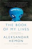 The Book of My Lives (eBook, ePUB)