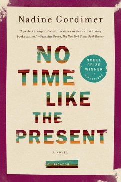 No Time Like the Present (eBook, ePUB) - Gordimer, Nadine