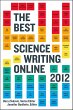 The Best Science Writing Online 2012... - Bild 1