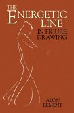 The Energetic Line in Figure Drawing (eBook, ePUB)