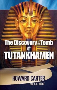 The Discovery of the Tomb of Tutankhamen (eBook, ePUB) - Carter, Howard; Mace, A. C.