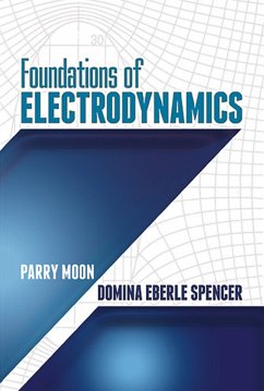 Foundations of Electrodynamics (eBook, ePUB) - Moon, Parry; Spencer, Domina Eberle
