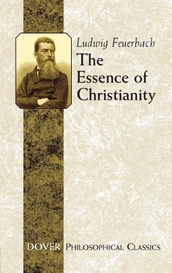The Essence of Christianity (eBook, ePUB) - Feuerbach, Ludwig