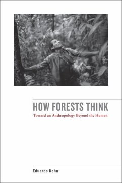How Forests Think (eBook, ePUB) - Kohn, Eduardo
