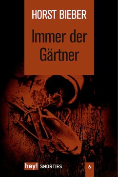 Immer der Gärtner (eBook, ePUB) - Bieber, Horst