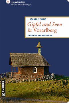 Gipfel und Seen in Vorarlberg (eBook, ePUB) - Schmid, Jochen