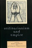 Utilitarianism and Empire (eBook, ePUB) Utilitarianism and Empire (eBook, ePUB)