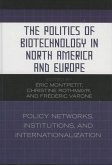 The Politics of Biotechnology in North America and Europe (eBook, ePUB)