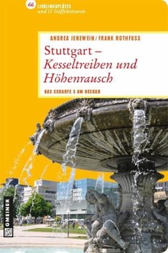 Stuttgart - Kesseltreiben und Höhenrausch (eBook, ePUB) - Jenewein, Andrea