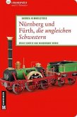 Nürnberg und Fürth, die ungleichen Schwestern (eBook, ePUB) Nürnberg und Fürth, die ungleichen Schwestern (eBook, ePUB)