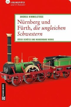 Nürnberg und Fürth, die ungleichen Schwestern (eBook, ePUB) - Himmelstoß, Andrea