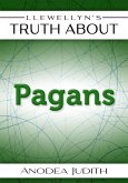 Llewellyn's Truth About Pagans (eBook, ePUB)