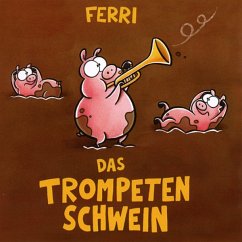 Das Trompeten Schwein - Ferri