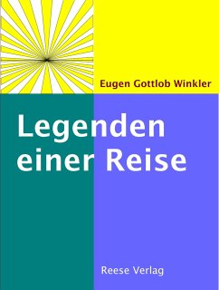 Legenden einer Reise (eBook, ePUB) - Winkler, Eugen Gottlob