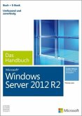 Microsoft Windows Server 2012 R2 - Das Handbuch, m. 1 Buch, m. 1 Beilage