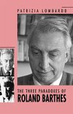 The Three Paradoxes of Roland Barthes (eBook, ePUB)