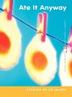 Ate It Anyway (eBook, ePUB) - Bild 1