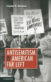 Antisemitism and the American Far Left (eBook, ePUB) Antisemitism and the American Far Left (eBook, ePUB)