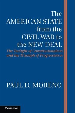 American State from the Civil War to the New Deal (eBook, ePUB) - Moreno, Paul D.