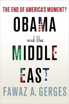 Obama and the Middle East (eBook, ePUB) - Gerges, Fawaz A.