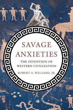 Savage Anxieties (eBook, ePUB) - Williams, Jr.