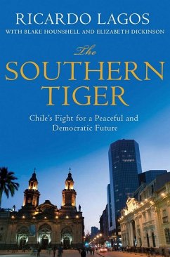 The Southern Tiger (eBook, ePUB) - Lagos, Ricardo; Hounshell, Blake; Dickinson, Elizabeth