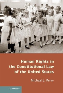Human Rights in the Constitutional Law of the United States (eBook, ePUB) - Perry, Michael J.