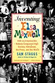 Inventing Elsa Maxwell (eBook, ePUB) Inventing Elsa Maxwell (eBook, ePUB)