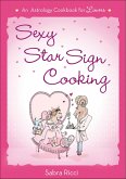 Sexy Star Sign Cooking (eBook, ePUB) Sexy Star Sign Cooking (eBook, ePUB)