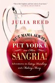 But Mama Always Put Vodka in Her Sangria! (eBook, ePUB)