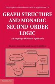 Graph Structure and Monadic Second-Order Logic (eBook, PDF)