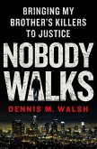 Nobody Walks (eBook, ePUB)
