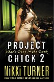 Project Chick II: What's Done in the Dark (eBook, ePUB)