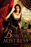 The Borgia Mistress (eBook, ePUB)