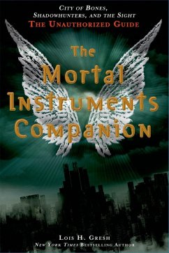 The Mortal Instruments Companion (eBook, ePUB) - Gresh, Lois H.